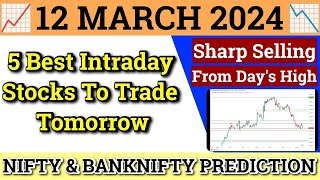 Daily Best Intraday Stocks  12 March 2024  Stocks to buy tomorrow  Detailed Analysis [upl. by Adnoryt914]