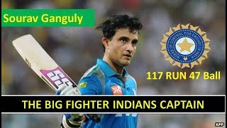 Sourav Ganguly 117 Run 47 Ball  Ganguly 117 Run in 47 Ball Great Fighting innings Sourav Ganguly [upl. by Adrial291]