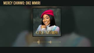 Mercy Chinwo  Oke Mmiri Official Audio [upl. by Frankie]