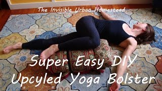 Super Easy DIY Upcycled Yoga Bolster [upl. by Animsaj]