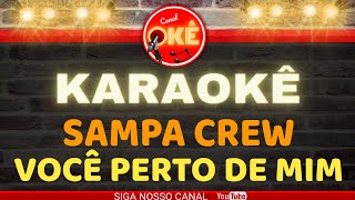 Karaokê cover Sampa Crew Você perto de mim [upl. by Clie830]