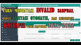 MENGATASI INVALID SARPRAS INPUT SANITASI OTOMATIS DAN MENGINPUT WASTAFEL PADA DAPODIK 20212022 [upl. by Delphina596]