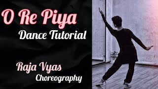 O Re Piya  Dance Tutorial  Raja Vyas Choreography  Aaja Nachle dancetutorial orepiya [upl. by Akitahs]