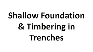 CTLecture 3 Shallow Foundation amp Timbering in Trenches By ProfSHThumar [upl. by Clemence]