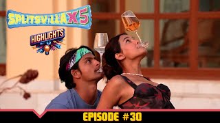 MTV Splitsvilla X5  Episode 30 Highlights  Battle Of The Ideal Matches [upl. by Eulaliah]