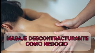 Masaje Descontracturate como Negocio Curso Aprende y Emprende como Masajista Profesional [upl. by Anait]