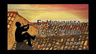 El Violinista en el Tejado  alumnos de 6º A y 6º B  25102018 [upl. by Onirotciv]