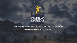 MUNDIAL TRAIL RUNNING MASTERS CANFRANC LIVE 17K [upl. by Daenis]