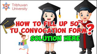 How to fill up 50th TU convocation form  solution is here  full detail  Quick and easy way [upl. by Soble414]