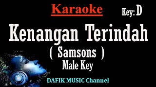 Kenangan Terindah Karaoke Samsons Nada Pria Cowok Male key D [upl. by Sierra351]