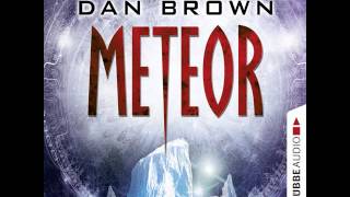 Dan Brown  Meteor ungekürzt [upl. by Retluoc]