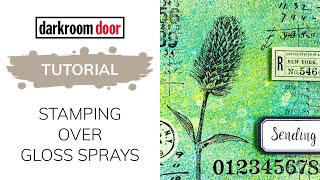 Stamping over Dina Wakley Media Gloss Sprays  Creativation 2020 [upl. by Ardried]