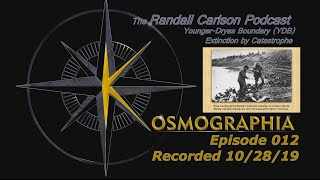 Randall Carlson Podcast Ep012 Younger Dryas Boundary Extinction  Ice Humans Catastrophic Floods [upl. by Ahsla100]