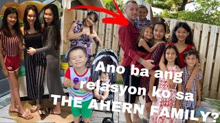 ANO ANG RELASYON KO SA “ THE AHERN FAMILY “ [upl. by Brice]