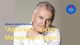 🎶 CANCIÓN quotAsturiasquot  Víctor Manuel con letra  Crónicas dAsturies [upl. by Fryd194]