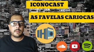 Iconocast  A Origem das Favelas Cariocas [upl. by Morissa]