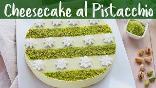 CHEESECAKE AL PISTACCHIO Ricetta Facile  FATTO IN CASA DA BENEDETTA [upl. by Alurta]