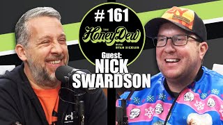 HoneyDew Podcast 161  Nick Swardson [upl. by Ikin]