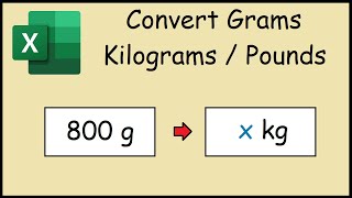 Convert Grams to Kilograms or Pounds in Excel [upl. by Beaner]