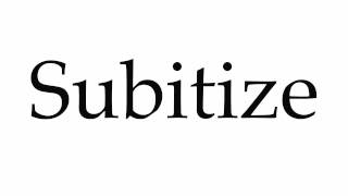 How to Pronounce Subitize [upl. by Yelsnit185]