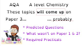 These Topics will come up on AQA A level Chemistry Paper 3 Probably [upl. by Atsirk865]