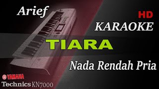 ARIEF  TIARA  NADA RENDAH PRIA  II KARAOKE [upl. by Adnolehs507]