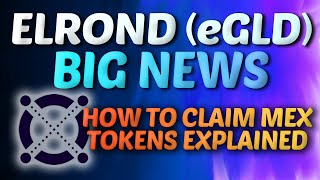 Big Elrond eGLD News Elrond eGLD How to claim MEX Token EXPLAINED FREE TOKENS [upl. by Alathia]