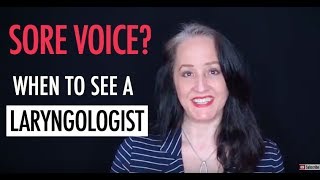 When to See a Voice Doctor  ENT  Laryngologist  For Singers amp Speakers [upl. by Sesiom]