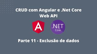 CRUD com Angular e Net Core Web API  Exclusão de dados 11 [upl. by Molini454]