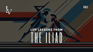 Life lessons from The Iliad by Homer [upl. by Yenaiv492]