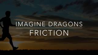 Imagine Dragons  Friction LyricsTraduçãoLetraTrilha sonora Missao Impossivel 6 [upl. by Etnahc659]