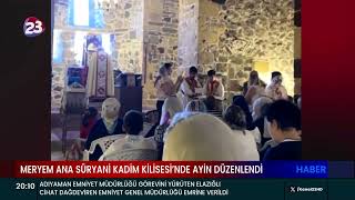 MERYEM ANA SÜRYANİ KADİM KİLİSESİ’NDE AYİN DÜZENLENDİ [upl. by Nahsin]