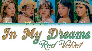 RED VELVET 레드벨벳 – In My Dreams Color Coded Lyrics HanRomEng가사 [upl. by Azmah]