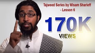 Tajweed Series  By Wisam Sharieff  Lesson 6 [upl. by Suolkcin826]