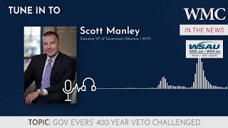 Scott Manley on The Meg Ellefson Show  Governor Evers 400 Year Veto Challenged [upl. by Aran]