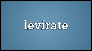 Levirate Meaning [upl. by Giordano]