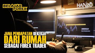 Panduan Kerja Dari Rumah Sebagai Forex Trader  Belajar Forex Siri 1 [upl. by Phelia]