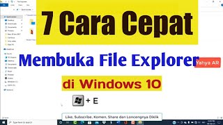 7 Cara Cepat Membuka File Explorer di Windows 10 by Yahya AR [upl. by Nwahsak381]