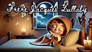 Frère Jacques Lullaby  Instant Sleep for Babies Nursery Rhyme Lullaby musicforbabiestosleep [upl. by Nnek]