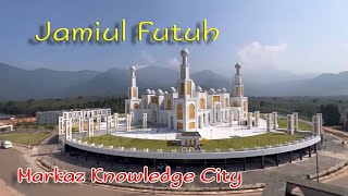 Markaz Knowledge City  Jamiul Futuh  Shahre Mubarak Masjid latest video [upl. by Higinbotham]