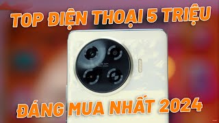 TOP 9 ĐIỆN THOẠI 5 TRIỆU ĐÁNG MUA NHẤT 2024  CHÍNH HÃNG XÁCH TAY ĐIỆN THOẠI CŨ [upl. by Pich870]