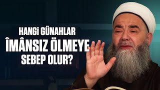 Hangi Günahlar Îmânsız Ölmeye Sebep Olur [upl. by Keithley305]