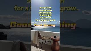 Good Morning Wishes quotAccept Compliments amp Criticismquotshortvideo morningmotivation compliments [upl. by Clara475]