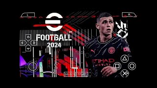 NOVO EFOOTBALL PES PPSSPP 2024 100 ATUALIZADO BRASILEIRÃO EUROPEUNOVAS TRANSFERÊNCIAS [upl. by Boswell748]