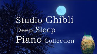 Studio Ghibli Deep Sleep Piano CollectionNo Midroll Ads [upl. by Abih581]