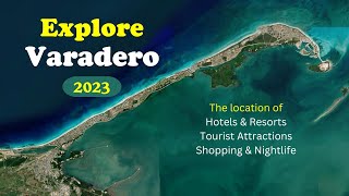 VARADERO 2023  The location of hotels tourist attractions and more [upl. by Lustig]