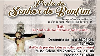 Festa do Senhor do Bonfim 2024  Primeira Noite  17052024 [upl. by Dust278]