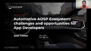 2024 AOSP and AAOS May Meetup Automotive AOSP Ecosystem challenges and opportunities [upl. by Rap]