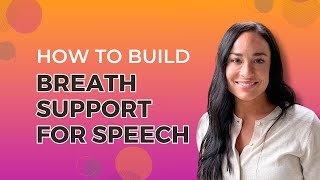 How to Build Breath Support for Speech  Motor Speech amp Voice [upl. by Ethben]