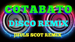 COTABATO  BY ASIN  DISCO REMIX  JHULS SCOT REMIX [upl. by Nira956]